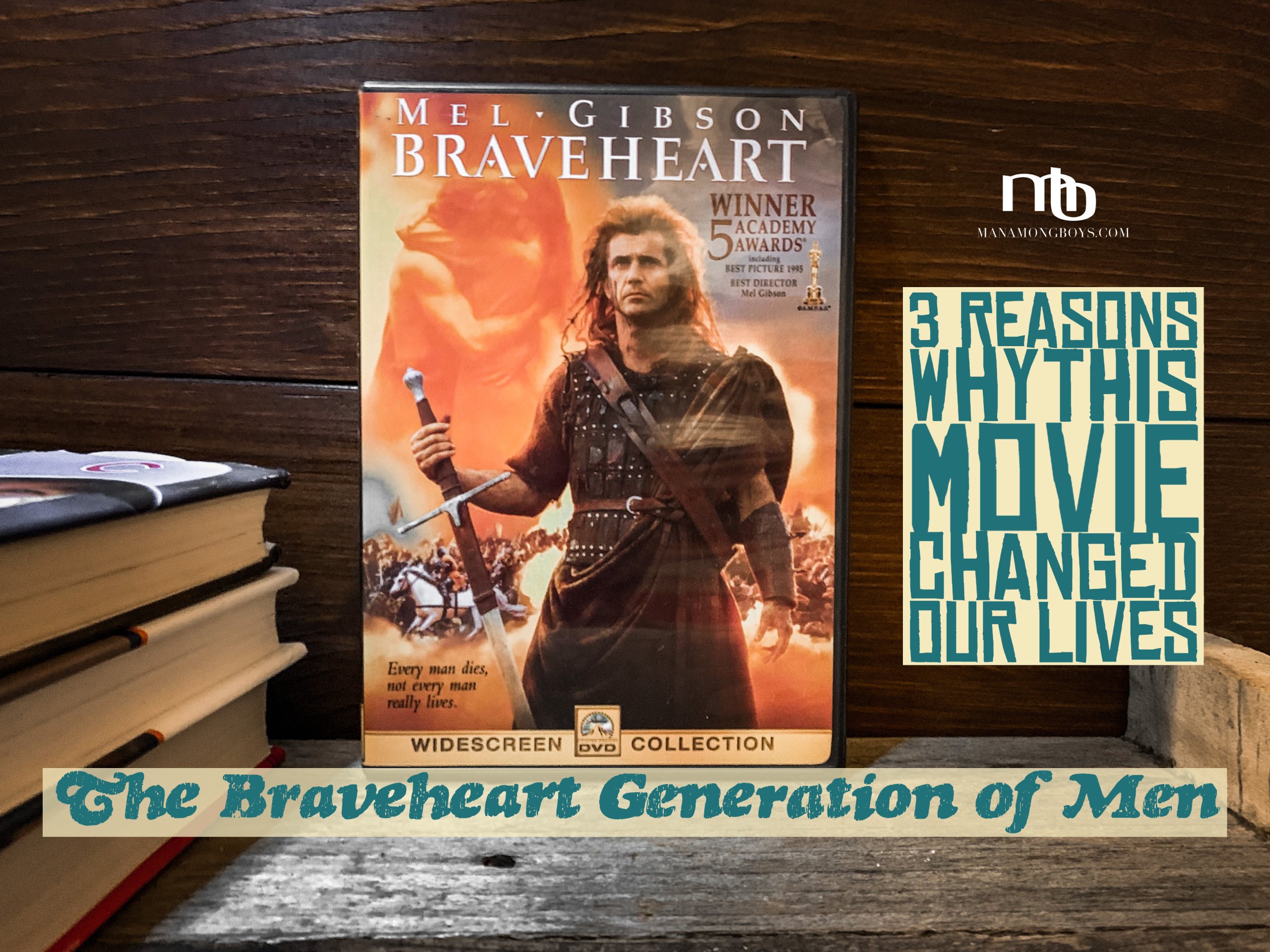 The Braveheart Generation of Men