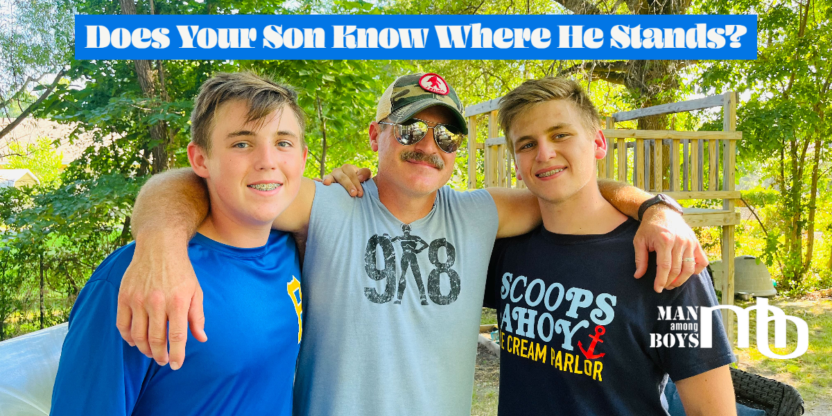 Does Your Son Know Where He Stands?