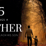 5 Things A Father Should Teach His Son