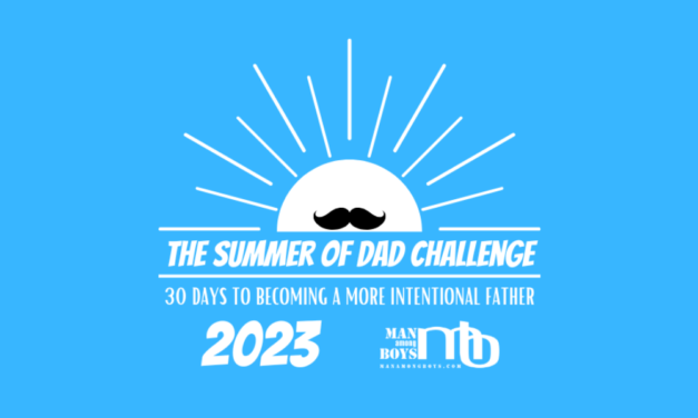 The Summer of Dad Challenge – 30 Days to Becoming a More Intentional Father